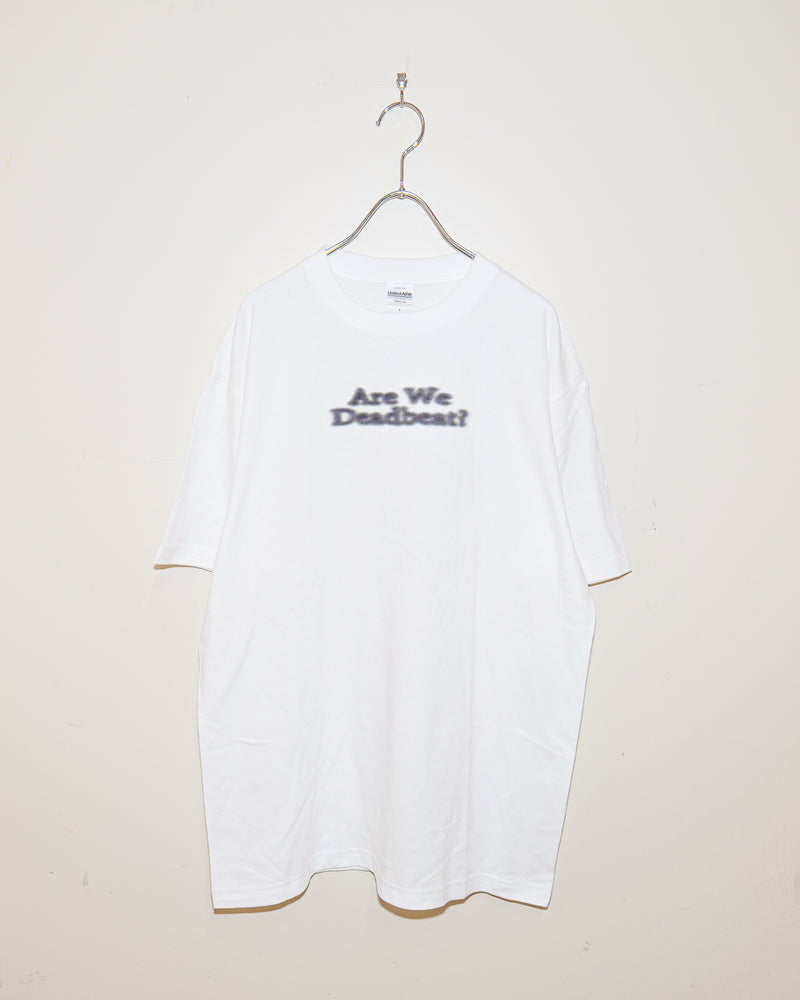 Are We Deadbeat? T-Shirt / White